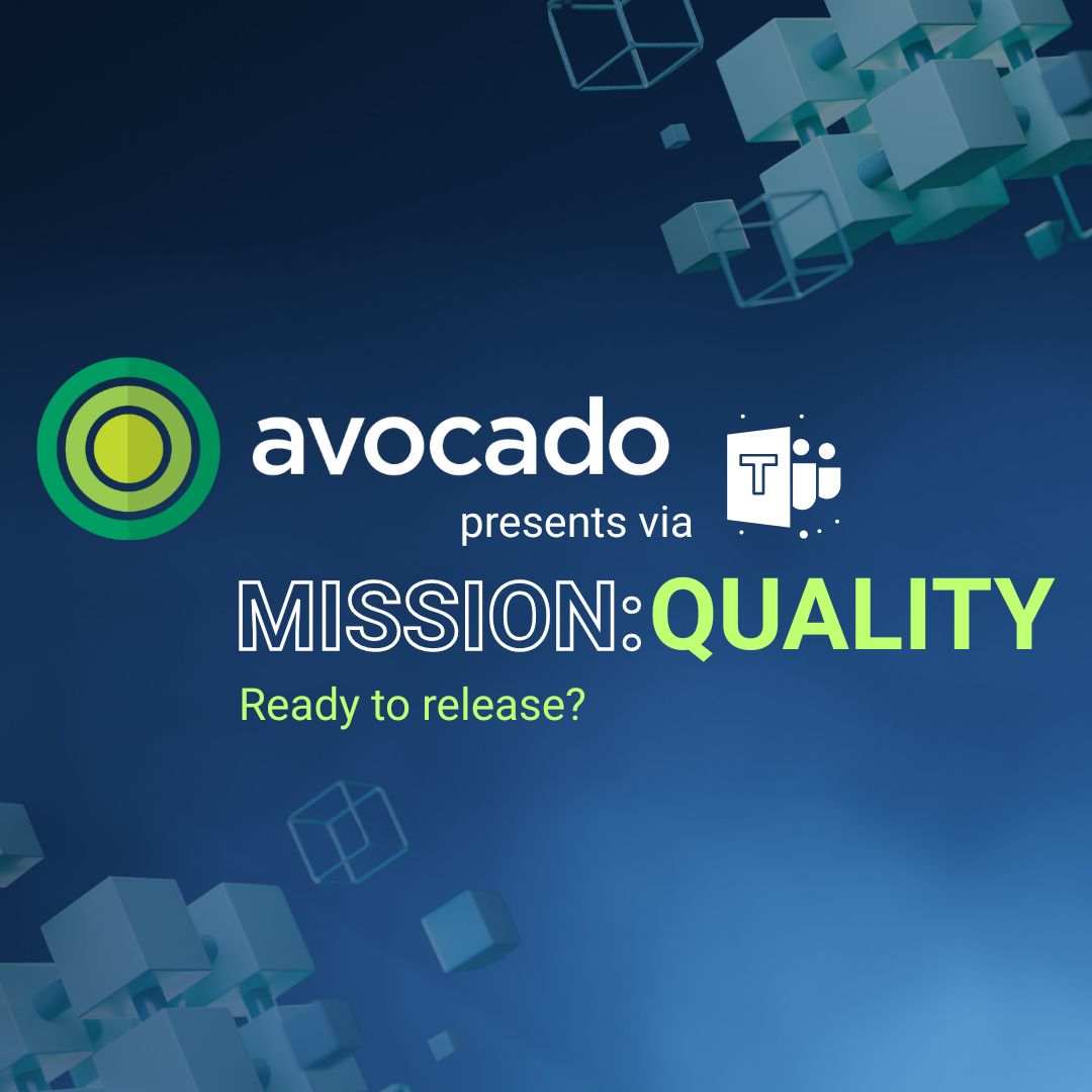 QA Automation Webinar Series &#8211; Mission:Quality, Avocado Consulting - deliver with certainty
